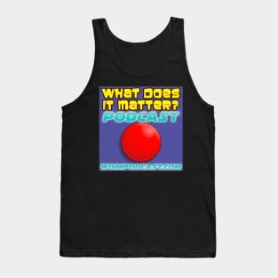 What Does It Matter? Podcast Tank Top